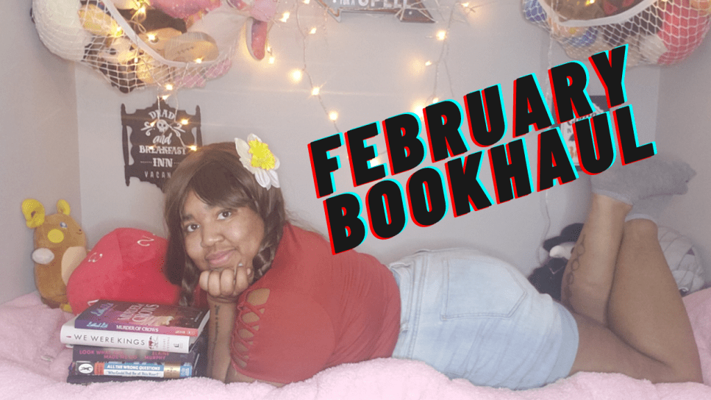 Novels #64: February Book&nbsp;Haul